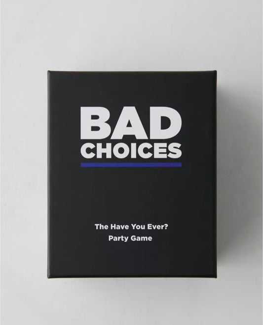 Bad Choices – The “Have You Ever?” Party Game